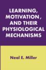 Learning, Motivation, and Their Physiological Mechanisms - Book