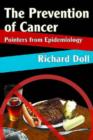 The Prevention of Cancer : Pointers from Epidemiology - Book