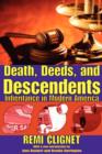 Death, Deeds, and Descendents : Inheritance in Modern America - Book
