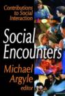 Social Encounters : Contributions to Social Interaction - Book