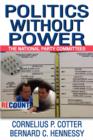 Politics without Power : The National Party Committees - Book