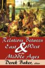 Relations Between East and West in the Middle Ages - Book