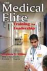 The Medical Elite : Training for Leadership - Book