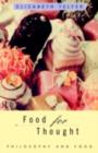 Food for Thought : Philosophy and Food - eBook