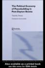 The Political Economy of Peacebuilding in Post-Dayton Bosnia - eBook