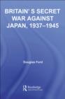 Britain's Secret War against Japan, 1937-1945 - eBook