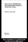 State Crises, Globalisation and National Movements in North-East Africa : The Horn's Dilemma - eBook
