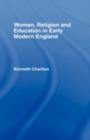 Women, Religion and Education in Early Modern England - eBook