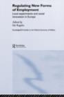 Regulating New Forms of Employment : Local Experiments and Social Innovation in Europe - eBook