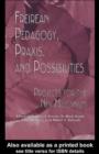 Freireian Pedagogy, Praxis and Possibilities : Projects for the New Millennium - eBook