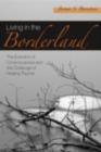Living in the Borderland : The Evolution of Consciousness and the Challenge of Healing Trauma - eBook