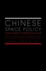 Chinese Space Policy : A Study in Domestic and International Politics - eBook