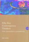 Fifty Key Contemporary Thinkers : From Structuralism to Postmodernity - eBook