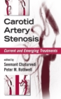 Carotid Artery Stenosis : Current and Emerging Treatments - eBook