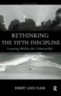 Rethinking the Fifth Discipline : Learning Within the Unknowable - eBook