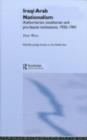 Iraqi Arab Nationalism : Authoritarian, Totalitarian and Pro-Fascist Inclinations, 1932-1941 - eBook