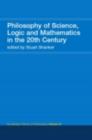 Routledge History of Philosophy Volume IX : Philosophy of the English-Speaking World in the Twentieth Century 1: Science, Logic and Mathematics - eBook