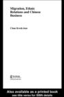 Migration, Ethnic Relations and Chinese Business - eBook