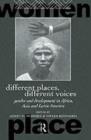 Different Places, Different Voices : Gender and Development in Africa, Asia and Latin America - eBook