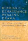 Readings in Renaissance Women's Drama : Criticism, History, and Performance 1594-1998 - eBook