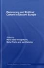 Democracy and Political Culture in Eastern Europe - eBook