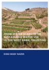 From Water Scarcity to Sustainable Water Use in the West Bank, Palestine - eBook