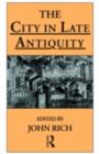The City in Late Antiquity - eBook