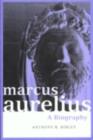 Marcus Aurelius : A Biography - eBook