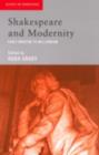 Shakespeare and Modernity : Early Modern to Millennium - eBook