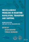 Miscellaneous Problems in Maritime Navigation, Transport and Shipping : Marine Navigation and Safety of Sea Transportation - eBook