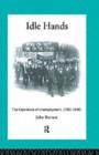 Idle Hands : The Experience of Unemployment, 1790-1990 - eBook