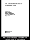 The Internationalisation of Retailing in Asia - eBook