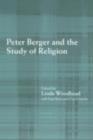 Peter Berger and the Study of Religion - eBook