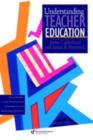 Understanding Teacher Education : Case Studies in the Professional Development of Beginning Teachers - eBook
