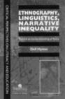 Ethnography, Linguistics, Narrative Inequality : Toward An Understanding Of Voice - eBook