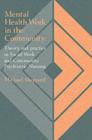 Mental Health Work In The Community : Theory And Practice In Social Work And Community Psychiatric Nursing - eBook