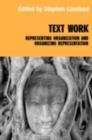Text/Work : Representing Organization and Organizing Representation - eBook
