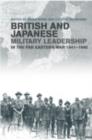British and Japanese Military Leadership in the Far Eastern War, 1941-45 - eBook