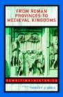 From Roman Provinces to Medieval Kingdoms - eBook