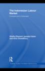 The Indonesian Labour Market : Changes and challenges - eBook