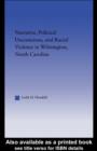 Narrative, Political Unconscious, and Racial Violence in Wilmington, North Carolina - eBook