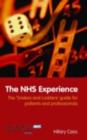 The NHS Experience : The 'Snakes and Ladders' Guide for Patients and Professionals - eBook