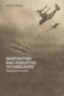 Warfighting and Disruptive Technologies : Disguising Innovation - eBook