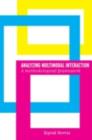 Analyzing Multimodal Interaction : A Methodological Framework - eBook