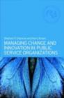 Managing Change and Innovation in Public Service Organizations - eBook
