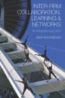 Inter-Firm Collaboration, Learning and Networks : An Integrated Approach - eBook