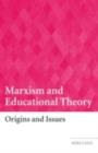 Marxism and Educational Theory : Origins and Issues - eBook