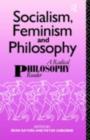 Socialism, Feminism and Philosophy : A Radical Philosophy Reader - eBook