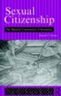 Sexual Citizenship : The Material Construction of Sexualities - eBook