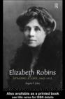 Elizabeth Robins: Staging a Life : 1862-1952 - eBook